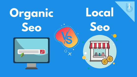 How To: Determine Organic SEO vs Local SEO for Your Business